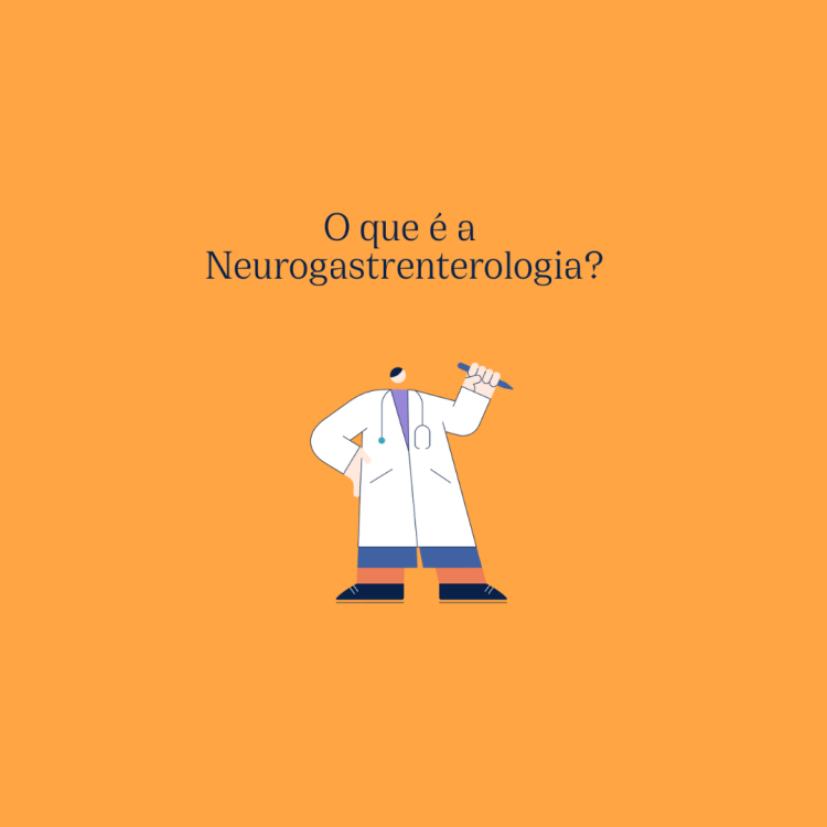O que é a Neurogastrenterologia?
