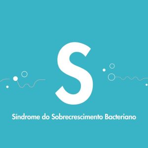 Síndrome do Sobrecrescimento Bacteriano